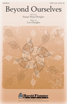 Beyond Ourselves by Dengler Lee for SATB