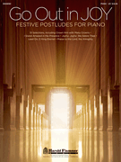 Flammer  Various Arrangers  Go Out in Joy - Festive Postludes for Piano