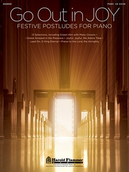 Go Out in Joy - Festive Postludes for Piano Piano