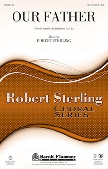 Our Father by Sterling Robert for SATB