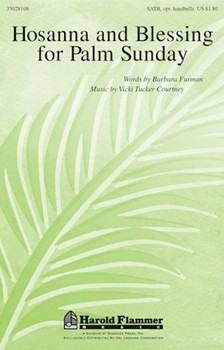 Hosanna & Blessing For Palm Sunday by Courtney Vicki Tucker for SATB