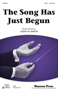 Song Has Just Begun by Martin Joseph M for SATB