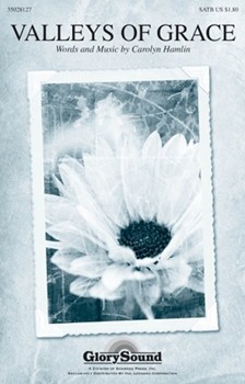 Valleys Of Grace by Hamlin Carolyn for SATB