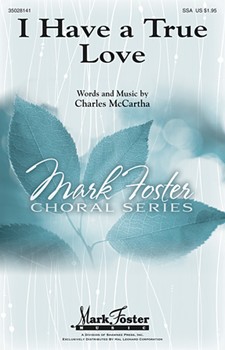 I Have A True Love by McCartha Charles for SSA