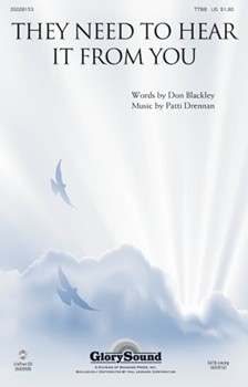 They Need To Hear It From You by Drennan Patti for TTBB