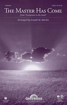 Master Has Come by - Martin Joseph M - for SATB