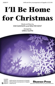 I'll Be Home For Christmas by Gannon and Kent - Gilpin Greg - for SSAA
