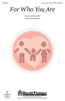 For Who You Are by Schram Ruth Elaine for Unison/2-Part