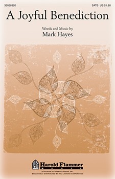 Joyful Benediction by Hayes Mark for SATB