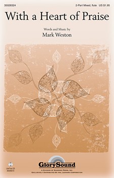 With A Heart Of Praise by Weston Mark for 2-Part