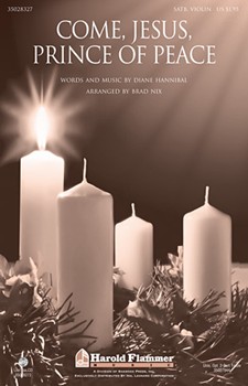 Come Jesus Prince Of Peace by Hannibal Diane - Nix Brad - for SATB