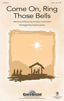 Come On Ring Those Bells by - Larson Lloyd - for SATB