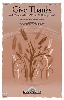 Give Thanks by Smith Henry - Courtney Vicki Tucker - for SATB