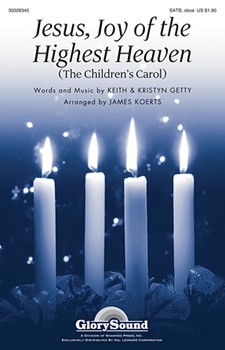 Jesus Joy Of The Highest Heaven by Getty Keith and Kristyn - Koerts James - for SATB