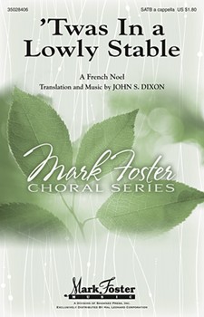 Twas In A Lowly Stable by - Dixon John - for SATB