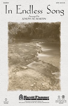 In Endless Song by - Martin Joseph M - for SATB