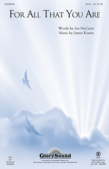 For All That You Are by Koerts James for SATB