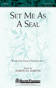 Set Me As A Seal by Martin Joseph M for SATB