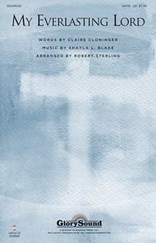 My Everlasting Lord by Blake Shayla - Sterling Robert - for SATB