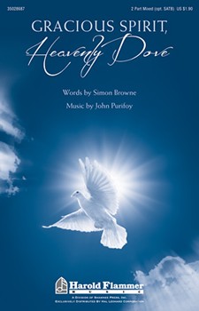 Gracious Spirit Heavenly Dove by Purifoy John for 2-Part Mixed ((opt. Satb))
