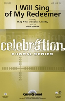 I Will Sing Of My Redeemer by Schmidt David for SATB