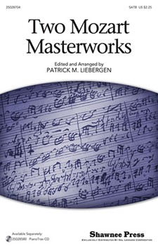 2 Mozart Masterworks by Mozart Wolfgang Amadeus - Liebergen Patrick M - for SATB