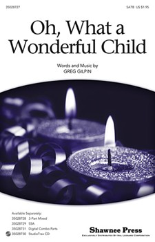Oh What A Wonderful Child by Gilpin Greg for SATB