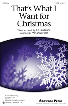 That's What I Want For Christmas by Lawrence E E - Langford Paul - for SATB