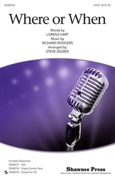 Where Or When by Rodgers and Hart - Zegree Steve - for SATB