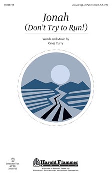 Jonah (Don't Try To Run) by Curry Craig for Unison/2-Part