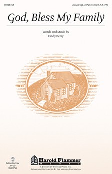 God Bless My Family by Berry Cindy for Unison/2-Part