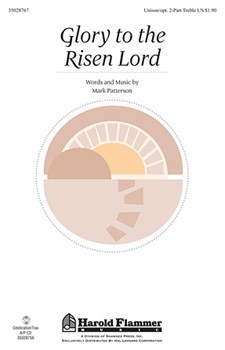 Glory To The Risen Lord by Patterson Mark for Unison/2-Part