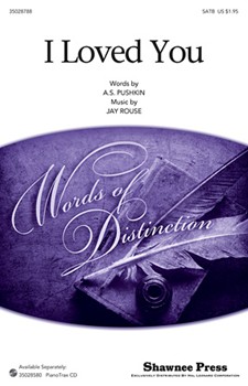 I Loved You by Rouse Jay for SATB