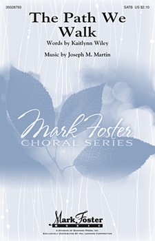 Path We Walk by Martin Joseph M for SATB