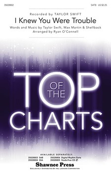 I Knew You Were Trouble by Shellback - O'Connell Ryan - Swift Taylor for SATB