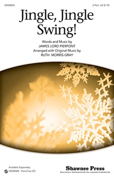 Jingle Jingle Swing by Pierpont James - Gray Ruth Morris - for 2-Part