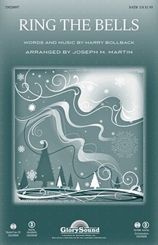 Ring The Bells by Bollback Harry - Martin Joseph M - for SATB