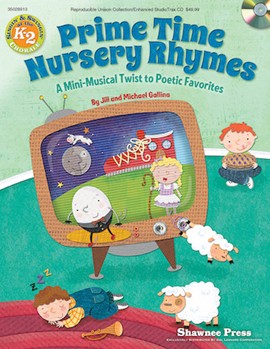 Prime Time Nursery Rhymes by Gallina Jill for Director's Kit (Bk/Enhanced CD/Repr)