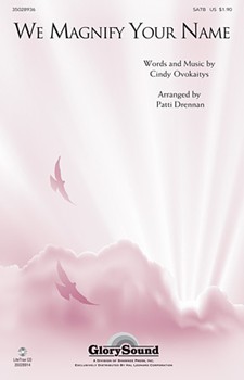 We Magnify Your Name by Ovokaitys Cindy - Drennan Patti - for SATB