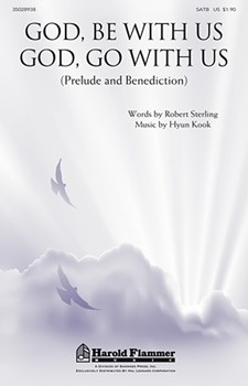 God Be With Us God Go With Us by Kook Hyun - Sterling Robert - for SATB