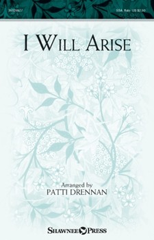 I Will Arise by - Drennan Patti - for SSA