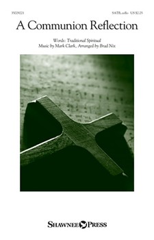 Communion Reflection by Clark Mark - Nix Brad - for SATB