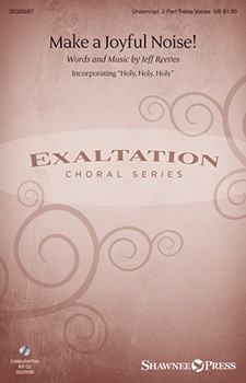 Make A Joyful Noise! by Reeves Jeff for 2-Part