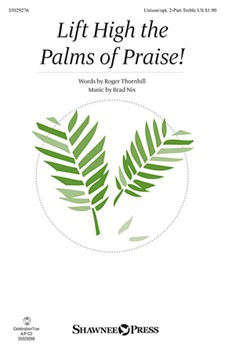 Lift High The Palms Of Praise! Unison/2-P