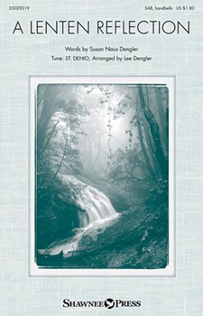 Lenten Reflection by Dengler Lee for SAB