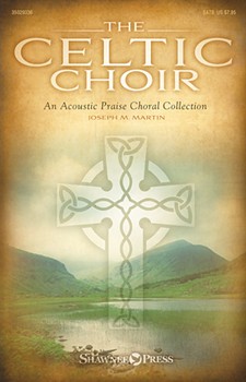 Celtic Choir by Martin Joseph M for StudioTrax