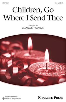 Children Go Where I Send Thee by Spirituals - Franklin Glenda - for SSA