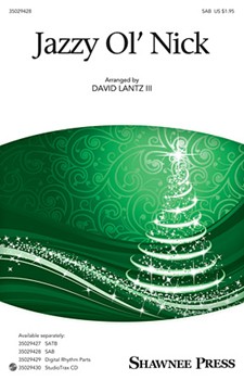 Jazzy Ol' Nick by - Lantz III David - for SAB