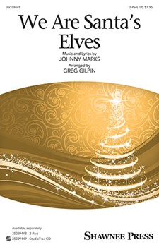 We Are Santa's Elves by - Gilpin Greg - Johnny Marks for 2-Part