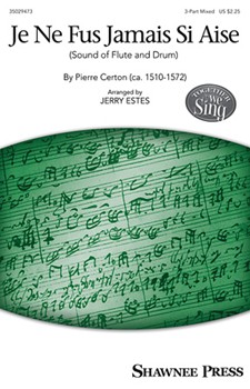 Je ne fus jamais si aise by Certon Pierre - Estes Jerry - for 3-Part Mixed